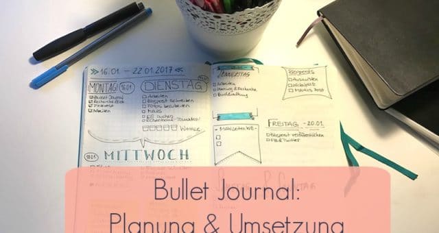 Bullet Journal - Planung und Umsetzung