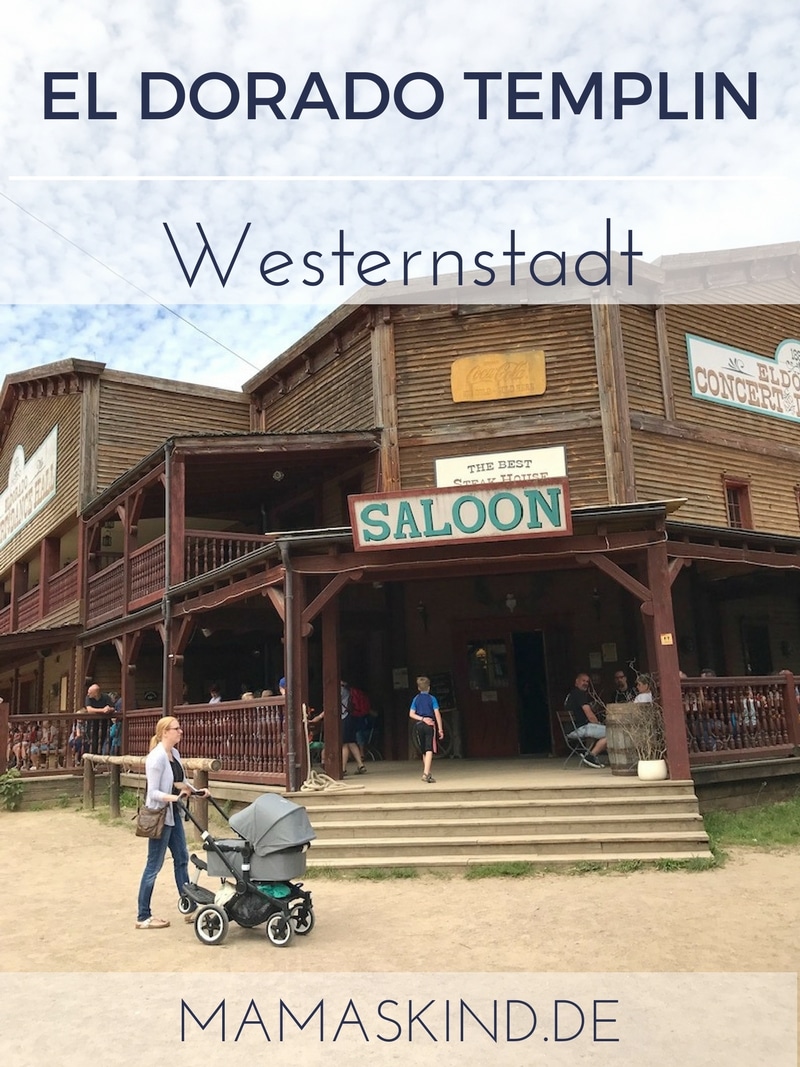 El Dorado - die Westernstadt in Templin in der Uckermark. Der Besuch lohnt sich! | Mehr Infos auf Mamaskind.de