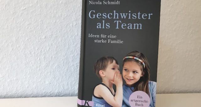 Geschwister als Team - Nicola Schmidt - Eine Rezension zu dem Geschwister-Ratgeber von der artgerecht-Autorin gibt es auf Mamaskind.de
