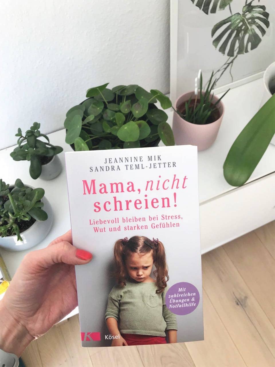 Elternratgeber: Mama, nicht schreien - Liebevoll bleiben bei Stress, Wut und starken Gefühlen - Mehr Infos und Rezension auf mamaskind.de