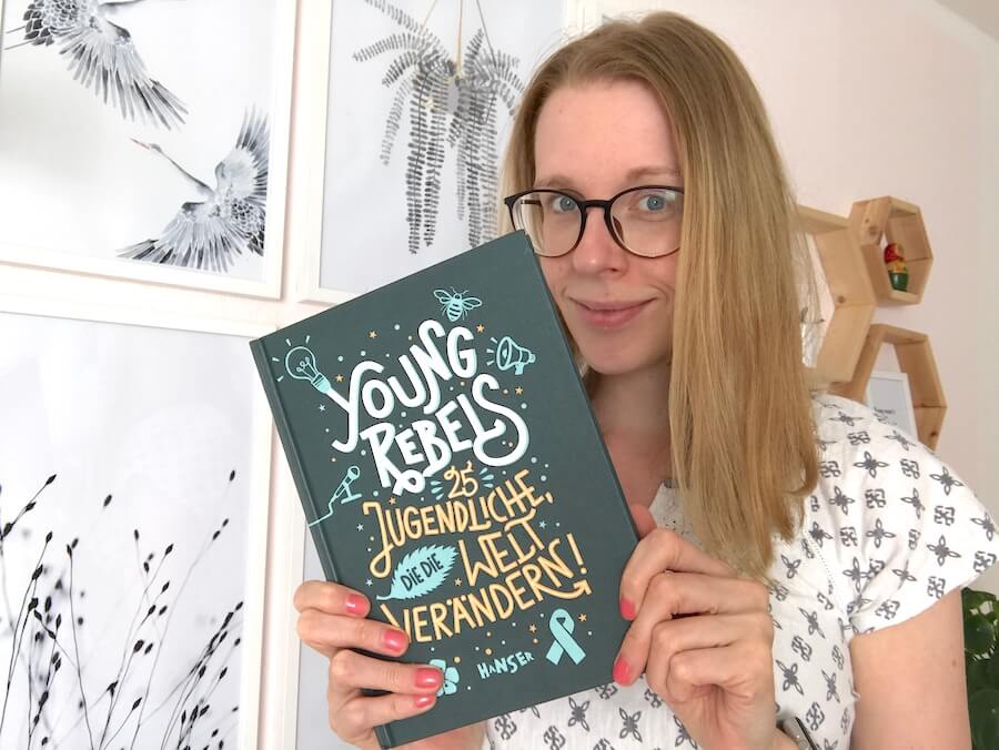 Buchempfehlung: Young Rebels - 25 Jugendliche, die die Welt verändern! - Hanser Verlag - Mamaskind.de