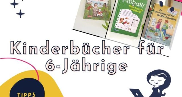 Kinderbücher für 6-Jährige Kinder & Erstleser - Mamaskind.de