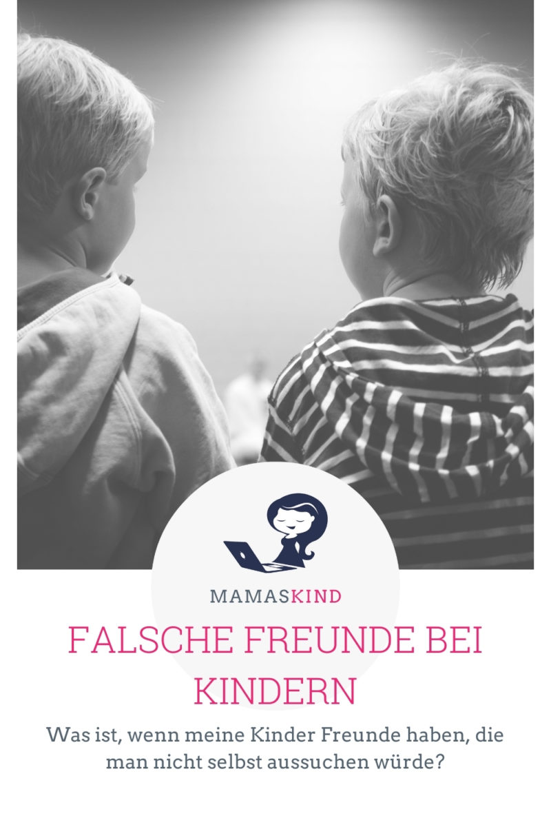 Falsche Freunde bei Kindern - mamaskind.de